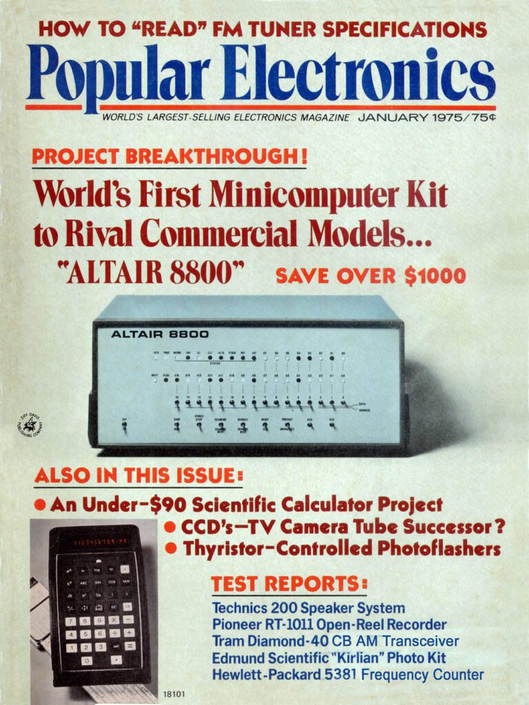 The January 1975 issue of Popular Electronics featured the new Altair 8800